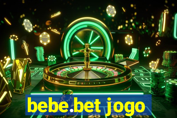 bebe.bet jogo